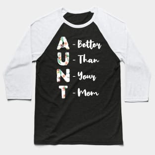 Funny Floral Aunt Meaning Auntie Shirts For Women Gift Baseball T-Shirt